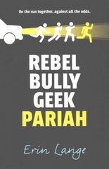 Rebel, Bully, Geek, Pariah Main kaina ir informacija | Knygos paaugliams ir jaunimui | pigu.lt