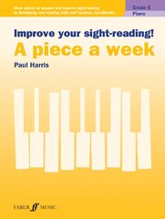 Improve your sight-reading! A piece a week Piano Grade 6: A Piece a Week kaina ir informacija | Knygos apie meną | pigu.lt