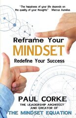 Reframe your Mindset: Redefine Your Success цена и информация | Самоучители | pigu.lt