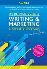 Ultimate Guide to Writing and Marketing a Bestselling Book - on a Shoestring Budget: on a shoestring budget kaina ir informacija | Ekonomikos knygos | pigu.lt