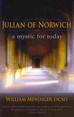 Julian of Norwich: A Mystic for Today kaina ir informacija | Dvasinės knygos | pigu.lt