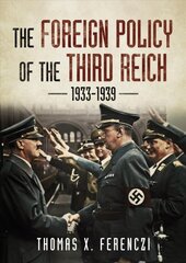 Foreign Policy of the Third Reich: 1933-1939 kaina ir informacija | Istorinės knygos | pigu.lt