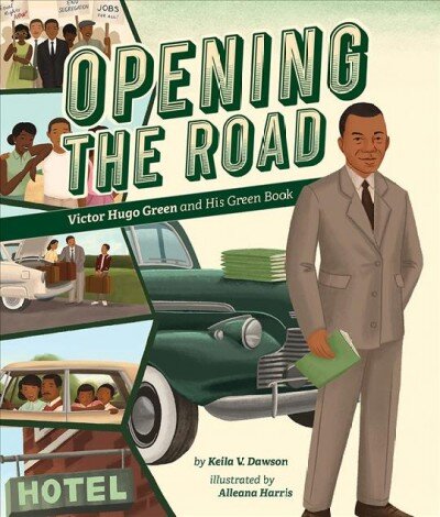 Opening the Road: Victor Hugo Green and His Green Book цена и информация | Knygos paaugliams ir jaunimui | pigu.lt