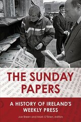 Sunday Papers: A History of Ireland's Weekly Press цена и информация | Книги по социальным наукам | pigu.lt