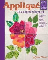 Applique: Basics and Beyond, Revised 2nd Edition: The Complete Guide to Successful Machine and Hand Techniques with Dozens of Designs to Mix and Match 2nd Revised and Expanded ed. цена и информация | Книги о питании и здоровом образе жизни | pigu.lt