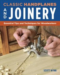 Complete Guide to Wood Joinery: Essential Tips and Techniques for Woodworkers kaina ir informacija | Knygos apie sveiką gyvenseną ir mitybą | pigu.lt