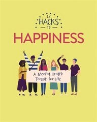 12 Hacks to Happiness цена и информация | Книги для подростков и молодежи | pigu.lt