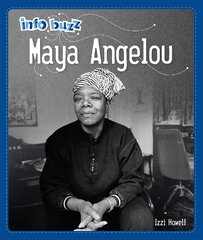 Info Buzz: Black History: Maya Angelou Illustrated edition цена и информация | Книги для подростков и молодежи | pigu.lt