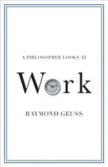 Philosopher Looks at Work kaina ir informacija | Istorinės knygos | pigu.lt