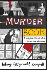 Murder Book: A Graphic Memoir of a True Crime Obsession kaina ir informacija | Fantastinės, mistinės knygos | pigu.lt