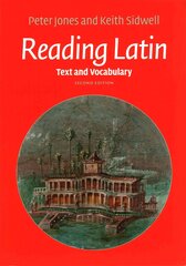 Reading Latin: Text and Vocabulary 2nd Revised edition kaina ir informacija | Užsienio kalbos mokomoji medžiaga | pigu.lt