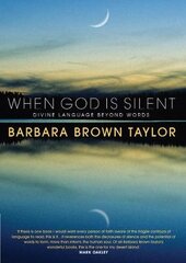 When God is Silent: Divine language beyond words цена и информация | Духовная литература | pigu.lt