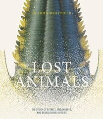 Lost Animals: The story of extinct, endangered and rediscovered species kaina ir informacija | Knygos apie sveiką gyvenseną ir mitybą | pigu.lt