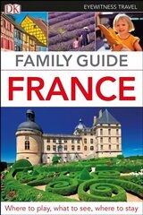 DK Eyewitness Family Guide France kaina ir informacija | Kelionių vadovai, aprašymai | pigu.lt