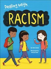 Dealing With...: Racism Illustrated edition цена и информация | Книги для подростков и молодежи | pigu.lt