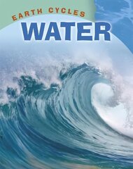 Earth Cycles: Water цена и информация | Книги для подростков и молодежи | pigu.lt