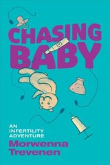 Chasing Baby: An Infertility Adventure kaina ir informacija | Biografijos, autobiografijos, memuarai | pigu.lt