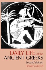 Daily Life of the Ancient Greeks kaina ir informacija | Socialinių mokslų knygos | pigu.lt
