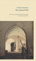 Isolated Self: Truth and Untruth in Sren Kierkegaard's On the Concept of Irony kaina ir informacija | Istorinės knygos | pigu.lt