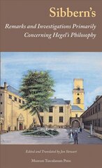 Sibbern's Remarks and Investigations Primarily Concerning Hegel's Philosophy kaina ir informacija | Dvasinės knygos | pigu.lt