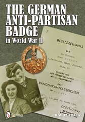 German Anti-Partisan Badge in World War II цена и информация | Исторические книги | pigu.lt