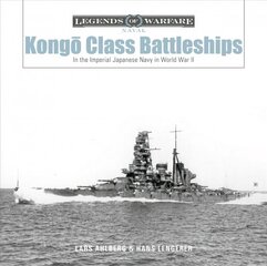 Kongo-Class Battleships: In the Imperial Japanese Navy in World War II kaina ir informacija | Socialinių mokslų knygos | pigu.lt