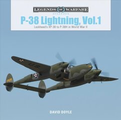 P38 Lightning Vol.1: Lockheed's XP38 to P38H in World War II: Lockheed's XP38 to P38H in World War II цена и информация | Книги по социальным наукам | pigu.lt