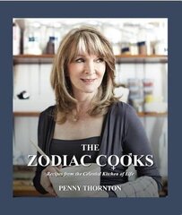 Zodiac Cooks: Recipes from the Celestial Kitchen of Life kaina ir informacija | Receptų knygos | pigu.lt