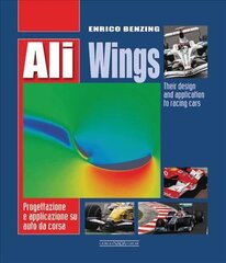 Ali-Wings: Their Design and Application to Racing Cars kaina ir informacija | Kelionių vadovai, aprašymai | pigu.lt