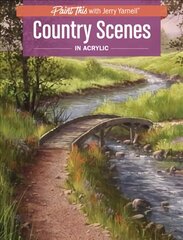 Country Scenes in Acrylic цена и информация | Книги о питании и здоровом образе жизни | pigu.lt