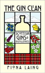 Gin Clan: Scottish Gins and Distilleries kaina ir informacija | Receptų knygos | pigu.lt