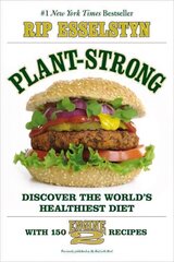 Plant-Strong: Discover the World's Healthiest Diet--With 150 Engine 2 Recipes цена и информация | Самоучители | pigu.lt