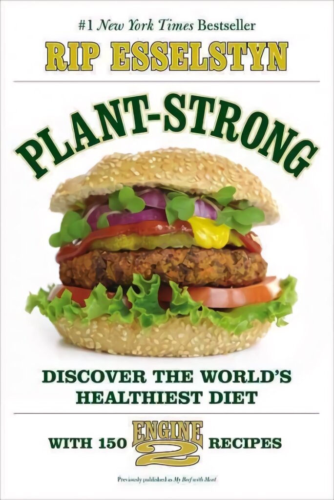 Plant-Strong: Discover the World's Healthiest Diet--With 150 Engine 2 Recipes kaina ir informacija | Saviugdos knygos | pigu.lt