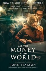 All the Money in the World Film tie-in edition kaina ir informacija | Biografijos, autobiografijos, memuarai | pigu.lt