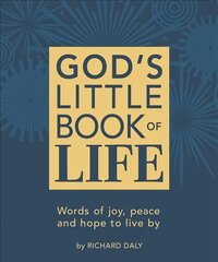 God's Little Book of Life: Words of Joy, Peace and Hope to Live by цена и информация | Духовная литература | pigu.lt