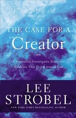 Case for a Creator: A Journalist Investigates Scientific Evidence That Points Toward God kaina ir informacija | Dvasinės knygos | pigu.lt