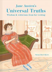 Jane Austen's Universal Truths: Wisdom and Witticisms from Her Writings kaina ir informacija | Istorinės knygos | pigu.lt