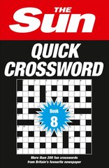 Sun Quick Crossword Book 8: 200 Fun Crosswords from Britain's Favourite Newspaper kaina ir informacija | Knygos apie sveiką gyvenseną ir mitybą | pigu.lt