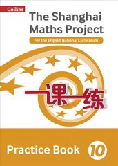 Practice Book Year 10: For the English National Curriculum, 10, The Shanghai Maths Project Practice Book Year 10 kaina ir informacija | Knygos paaugliams ir jaunimui | pigu.lt