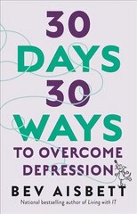 30 Days 30 Ways to Overcome Depression цена и информация | Самоучители | pigu.lt
