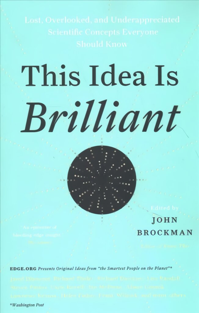 This Idea Is Brilliant: Lost, Overlooked, and Underappreciated Scientific Concepts Everyone Should Know цена и информация | Ekonomikos knygos | pigu.lt