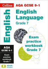 AQA GCSE 9-1 English Language Exam Practice Workbook (Grade 7): Ideal for Home Learning, 2022 and 2023 Exams edition цена и информация | Книги для подростков и молодежи | pigu.lt