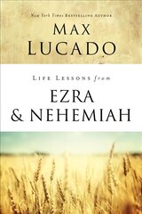Life Lessons from Ezra and Nehemiah: Lessons in Leadership kaina ir informacija | Dvasinės knygos | pigu.lt