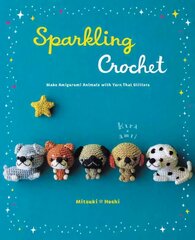 Sparkling Crochet: Make Amigurumi Animals with Yarn That Glitters kaina ir informacija | Enciklopedijos ir žinynai | pigu.lt