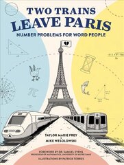 Two Trains Leave Paris: Number Problems for Word People kaina ir informacija | Ekonomikos knygos | pigu.lt