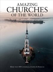 Amazing Churches of the World kaina ir informacija | Knygos apie architektūrą | pigu.lt