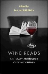 Wine Reads: A Literary Anthology of Wine Writing Main kaina ir informacija | Receptų knygos | pigu.lt