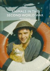 Animals in the Second World War цена и информация | Исторические книги | pigu.lt