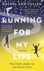 Running For My Life: How I built a better me one step at a time kaina ir informacija | Biografijos, autobiografijos, memuarai | pigu.lt