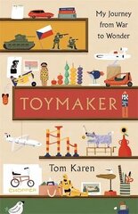 Toymaker: The autobiography of the man whose designs shaped our childhoods цена и информация | Биографии, автобиогафии, мемуары | pigu.lt